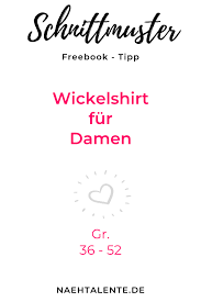 Um sich einen lesekissen nähen zu können, benötigt man ein spezielles schnittmuster. Wickelshirt Fur Damen Freebook In Gr 36 52 Nahtalente Schnittmuster Nahen Schnittmuster Kostenlose Schnittmuster