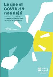 Amazon.com: Lo que el Covid-19 nos dejó: "Reflexiones académicas para  entender la sociedad después de la Pandemia" (Spanish Edition) eBook :  Sabogal Murcia, Leonardo, Ocampo Macías, Cristian David, Bradbury,  Valentina, Ocampo G.,