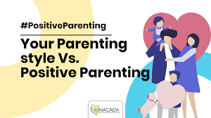 It's a method based on encouragement, empowerment, and mutual respect. Positiveparenting Your Parenting Style Vs Positive Parenting Nacada National Authority For The Campaign Against Alcohol And Drug Abuse