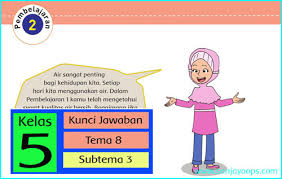 Kunci Tanggapan Tematik Kelas 5 Tema 8 Halaman 104 105 106 108 109 110 Ruang Guru1