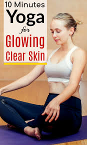 10 Minutes Yoga For Glowing And Clear Skin It Really Works Skinwhitening Skinwhiteningtips Skinlighteni Glowing Skin Routine Clear Skin Clear Glowing Skin