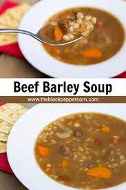 Homemade Beef Barley Soup Easy Recipe The Black Peppercorn This Traditional Homemade Beef Ba Beef Barley Soup Recipes Barley Soup Beef Broth Soup Recipes