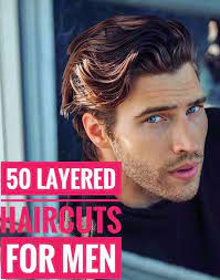 50 Layered Haircuts For Men Mens Hairstyles Medium Layered Haircuts Haircuts For Men