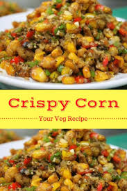 Crispy Corn Veg Recipes Indian Food Recipes Vegetarian Veg Snacks