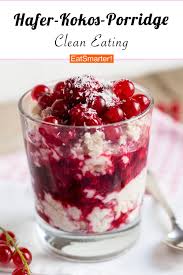 Hafer Kokos Porridge Mit Beeren Rezept Rezepte Lebensmittel Essen Milchreis Rezept