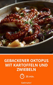 Gebackener Oktopus Mit Kartoffeln Und Zwiebeln Rezept Fisch Zubereiten Rezepte Oktopus