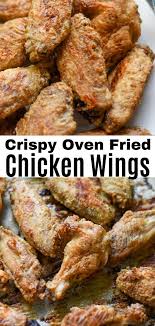 Crispy Oven Fried Chicken Wings In 2020 Oven Fried Chicken Wings Fries In The Oven Easy Chicken Dinner Recipes