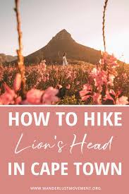 Lion S Head Hike In Cape Town Full Hiking Guide In 2020 South Africa Travel Africa Travel Guide Africa Travel