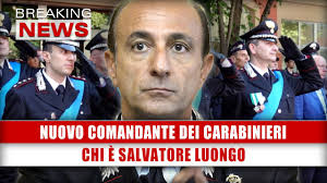 Nuovo Comandante Dei Carabinieri: Chi È Salvatore Luongo!