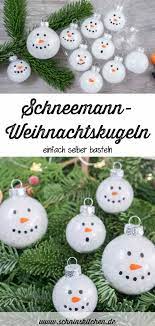 Filigrane und zugleich edel aussehende kugeln mit zweigen drin. Schneemann Weihnachtskugeln Basteln Schnin S Kitchen Weihnachtskugeln Basteln Weihnachtskugeln Weihnachtsdeko Basteln