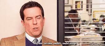 Horrible Terrible Awful Gif Awful Sarcastic Theoffice Discover Share Gifs