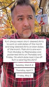 What date must it be if Kurt is wearing this shirt #fblifestyle #puzzle