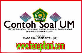 Soal um bahasa arab mi. Kumpulan Contoh Soal Ujian Madrasah Um Mapel Pai Dan Bahasa Arab Jenjang Mi