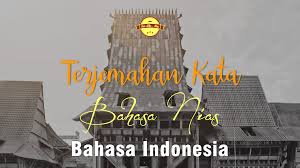 Dari inggris ke indonesia atau indonesia ke inggris. 500 Terjemahan Kosa Kata Bahasa Nias Ke Bahasa Indonesia Ono Niha Nias