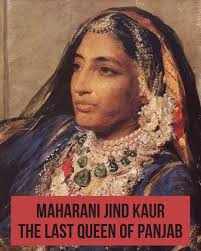 Maharani Jind Kaur (1817-1863)