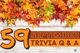 If you're shopping for the best price — and who isn't? 59 September Trivia Questions And Answers Group Games 101