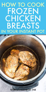 We did not find results for: Instant Pot Frozen Chicken Breast Recipes From A Pantry