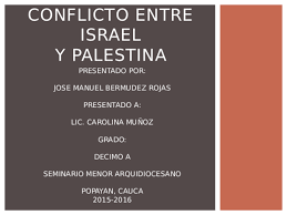Eran adiestrados y equipados por expertos británicos con armas pequeñas y explosivos para proteger al mandato británico de una posible. Ppt Conflicto Israel Y Palestina Martha Zoe Rojas Martinez Academia Edu