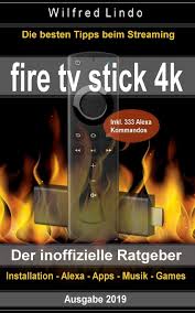 Fire Tv Stick 4k Der Inoffizielle Ratgeber Die Besten Tricks Beim Streaming Installation In 2020 Ebook Alexa Lockscreen