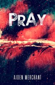 Pray by Aiden Merchant
