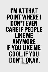 I Just Don T Care Positive Quotes Words Words Of Wisdom