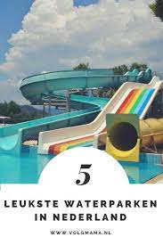 top 5 leukste waterparken in nederland met glijbanen welke ga jij bezoeken deze zomer waterparken glijbanen nederland
