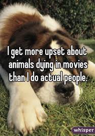 So True Waterworks Every Time I M Afraid The Animals Might Actually Get Hurt Www Funhappyquotes Com Dog Quotes Funny Dog Quotes Dog Love