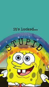 Sponge bob wallpapers 81 background pictures. When Ya Phone S Locked Funny Phone Wallpaper Iphone Wallpaper Quotes Funny Disney Wallpaper