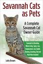 Savannah Cat - Size,Diet,Temperament,Price.