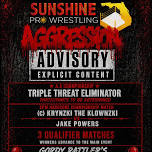 Sunshine Pro Wrestling: Aggression Advisory Ep. 1