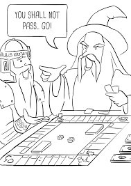 And now, i'm about to do three hobbitmovies, of which there will be three. You Shall Not Pass Go Gandalf And Gimli Play Monopoly