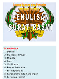 Maklumat yang terdapat pada kepala surat rasmi ialah. Penulisan Surat Rasmi