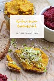 Rezept Kurbis Linsen Brotaufstrich Rezept Rezepte Brotaufstrich Und Rezepte Mit Linsen