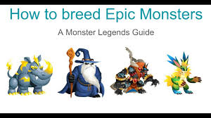 Monster Legends How To Breed Epic Monsters