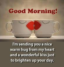 Check spelling or type a new query. A Hug And A Kiss Good Morning Quotes Good Morning Texts Romantic Good Morning Quotes