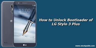 Bootloader es el menú de ingeniería de lg stylo 6, que funcionalmente se parece al. How To Unlock Bootloader Of Lg Stylo 3 Plus