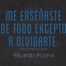 Frases De Amor Imagen De Frase De Amor Ricardo Arjona Me Frases De Arjona Letras De Canciones De Amor Frases De Canciones