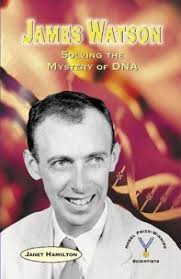 James Watson : Solving the Mystery of DNA by Janet Hamilton (2004, Library  Binding) for sale online