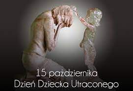 Dzień dziecka utraconego obchodzony jest w polsce od 2004 roku na świecie od 1988. Dzien Dziecka Utraconego Archidiecezja Warminska