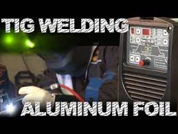 Tig Welding Aluminum Foil Tig Time Welding Welding Aluminum Tig Welding
