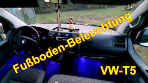 Wenn nicht anders beschrieben, sind diese bereits für die. Fussraumbeleuchtung Im Vw T5 Umbau Zum Camper Beleuchtung Im T5 Youtube