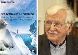 Authors in Conversation: Ronald Britton discusses 'Sex, Death, and the  Superego: Updating Psychoanalytic Experience and Developments in  Neuroscience' ...