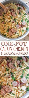 One Pot Cajun Chicken And Sausage Alfredo Pasta No 2 Pencil Pasta Dishes Pasta Recipes Alfredo Recipes