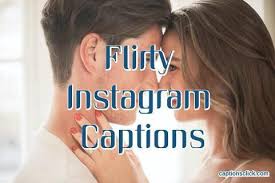135 Best Flirty Instagram Captions Funny Guys Selfie Quotes Captions Click