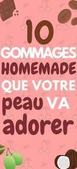 10 Gommages 100 Naturels A Realiser Soi Meme Blue Astuces Gommage Fait Maison Cosmetiques Faits Maison Fait Maison