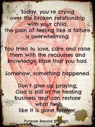 Unfortunately, some family members are so psychotic that no matter how hard you try to forge a. 33 Heartbreak Broken Mother Daughter Relationships Quotes Wisdom Quotes