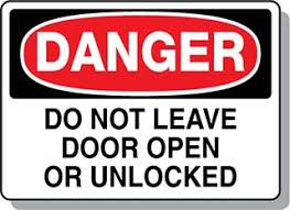 Just ask anyone who has ever found himself accidentally locked out of a pantry or bedroom with no practical way to open the lock from the outside. Danger Do Not Leave Door Open Or Unlocked Beaed