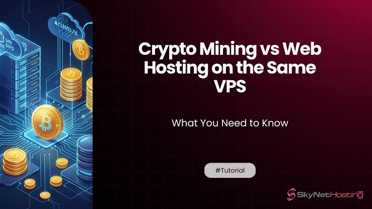 Crypto Mining vs Web Hosting on the Same VPS: What You Need to Know