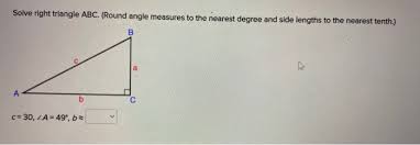 It does not come up in example 1. Solved Solve Right Triangle Abc Round Angle Measures To Chegg Com