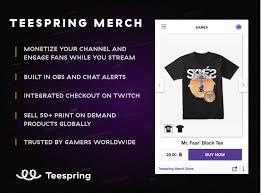 Twitch Extension Teespring Merch Store Teespring Community